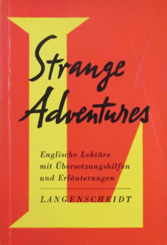 E. W. Hawkes; H. M. Edwards; J. M. F. Dubois - Strange Adventures. Englische Lektre mit bersetzungshilfen und Erluterungen