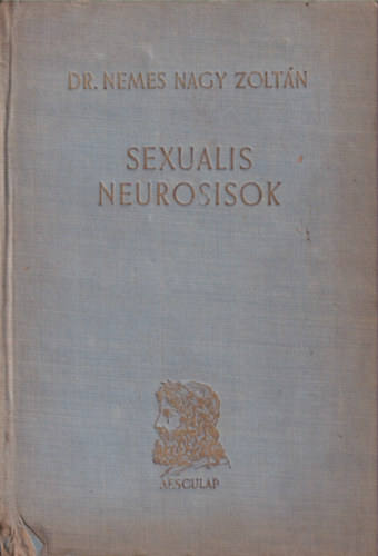 Dr. Nemes Nagy Zoltn - Sexualis neurosisok