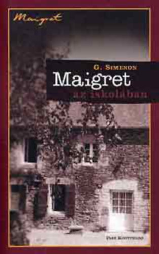 Georges Simenon - Maigret az iskolában