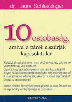 Laura Schlessinger - 10 ostobaság, amivel a párok elszúrják a kapcsolatukat