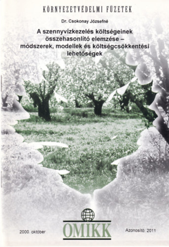 Csokonay Józsefné - A szennyvízkezelés költségeinek összehasonlító elemzése - módszerek, modellek és költségcsökkentési lehetőségek