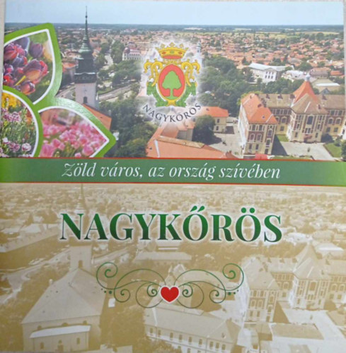 Z�ld v�ros, az orsz�g sz�v�ben - Nagyk�r�s