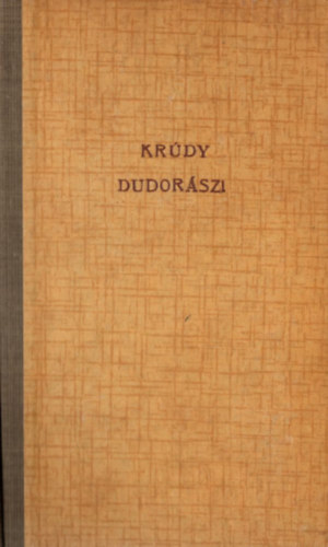 Kr�dy Gyula - Dudor�szi (Els� kiad�s)