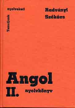 Radvnyi-Szkcs - Angol nyelvknyv II. (Tanuljunk nyelveket!)