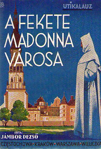 Jmbor Dezs - A Fekete Madonna vrosa