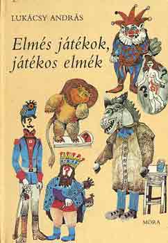 Lukcsy Andrs - Elms jtkok, jtkos elmk