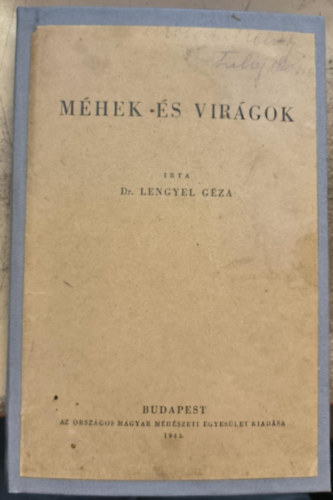 Dr. Lengyel G�za - M�hek �s vir�gok