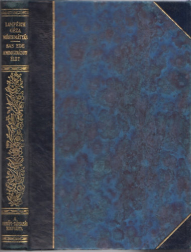 Lamp�rth G�za-Sas Ede - M�gis M�ty�s-A megujr�zott �let