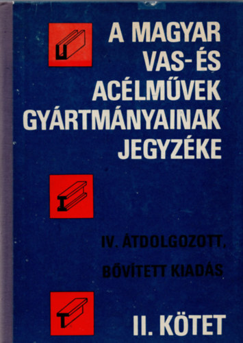 dr horv�th j�nos - a magyar vas-�s ac�lm�vek gy�rtm�nyainak jegyz�ke II.k�tet