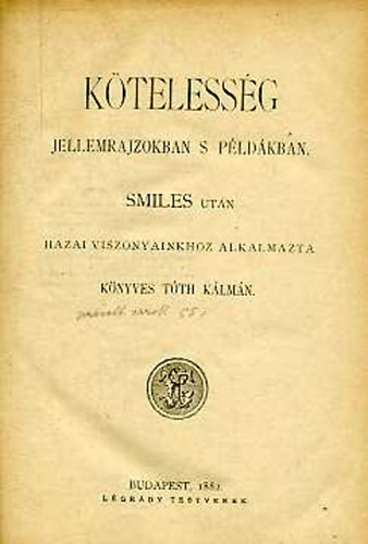 Smiles; Knyves Tth Klmn - Ktelessg - jellemrajzokban s pldkban