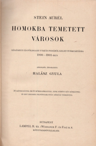 Stein Aurl - Homokba temetett vrosok (Rgszeti s fldrajzi utazs Indibl Knai-Turkesztnba 1900-1901-ben)