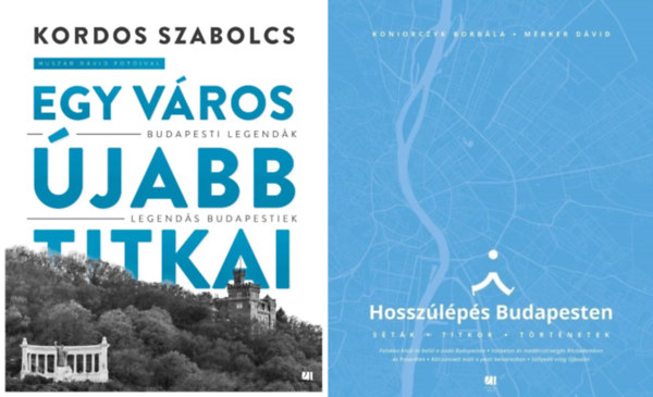 Koniorczyk Borbála Merker Dávid Kordos Szabolcs - 2 mű Budapest titkairól: Egy város újabb titkai + Hosszúlépés Budapesten