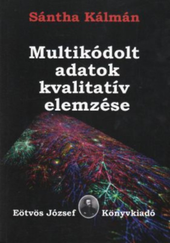 Sántha Kálmán - Multikódolt adatok kvalitatív elemzése