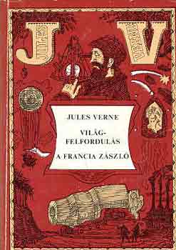 Verne Gyula - Világfelfordulás-A francia zászló