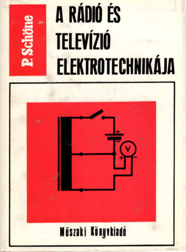 P. Schöne - A rádió és televízió elektrotechnikája