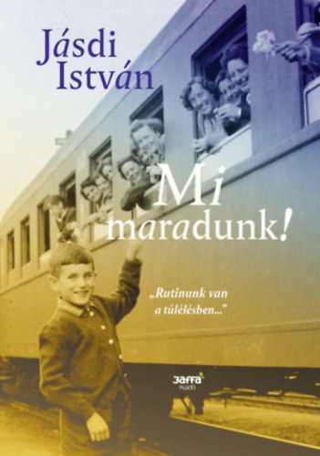 Jásdi István - Mi maradunk!
