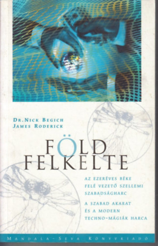 Nick, Roderick, James Begich - Földfelkelte