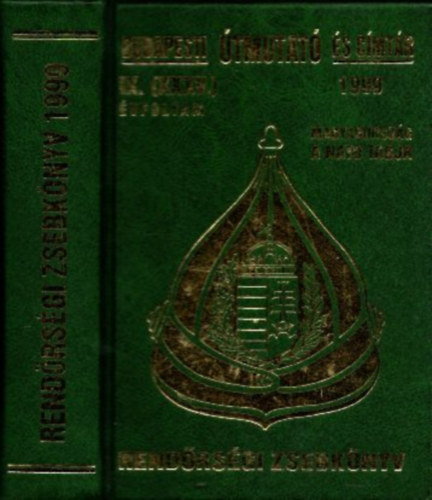 Szimeonov Todor dr.  (f�szerk.) - Budapesti �tmutat� �s c�mt�r 1999 (Rend�rs�gi zsebk�nyv)