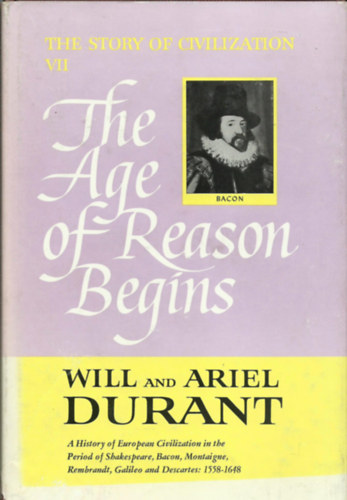 Will and Ariel Durant - The Age of Reason Begins  (The Story of Civilization VII.)
