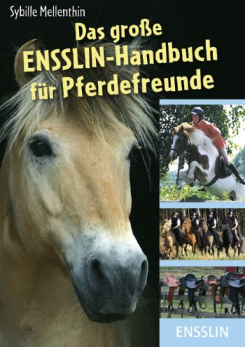 Sibylle Mellenthin - Das große Ensslin-Handbuch für Pferdefreunde