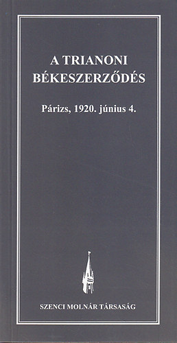 Szj Rezs szerk. - A trianoni bkeszerzds - Prizs, 1920. jnius 4.