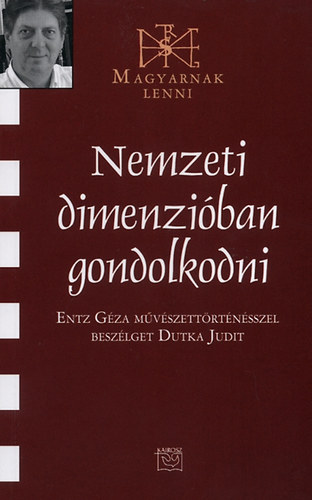 Dutka Judit - Nemzeti dimenzióban gondolkodni