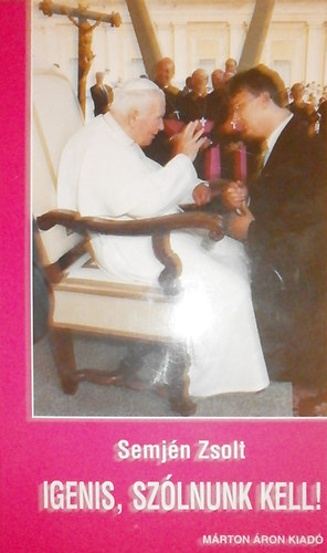 Semj�n Zsolt - Igenis, sz�lnunk kell!