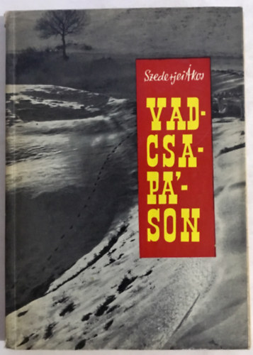 Szederjei Ákos - Vadcsapáson