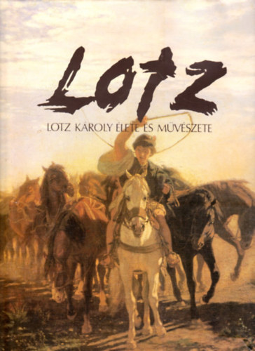 Ybl Ervin - Lotz Károly élete és művészete