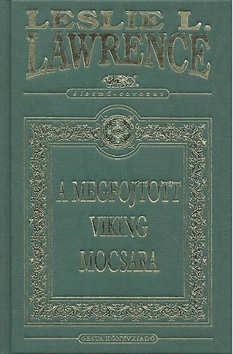 Leslie L. Lawrence - A megfojtott viking mocsara (dszkiads)