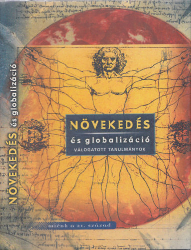 Matolcsy Gy�rgy  (szerk.) - N�veked�s �s globaliz�ci� (V�logatott tanulm�nyok)