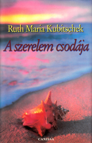 Ruth Kubitschek - A szerelem csodja