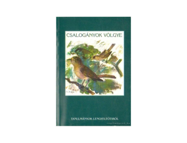 Csalogányok völgye, Tanulmányok a Lengyeltótiról