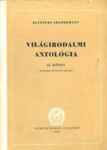 Szil�gyi J.Gy.-Trencs�nyi W.I. - Vil�girodalmi antol�gia I-II.