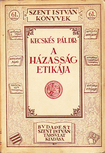 Kecskés Pál - A házasság etikája