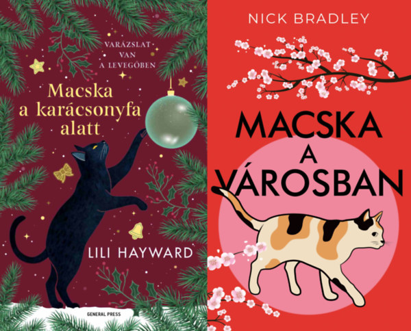 Nick Bradley Lili Hayward - 2 db megható cicás történet: Macska a karácsonyfa alatt + Macska a városban