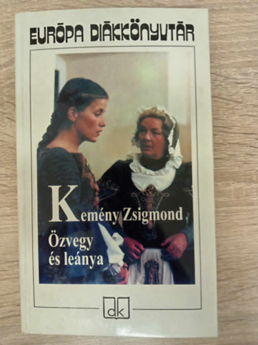 Gerencsér Zsigmond Kemény Zsigmond (szerk.), M. Nagy Miklós (szerk.) - Özvegy és leánya - Európa diákkönyvtár