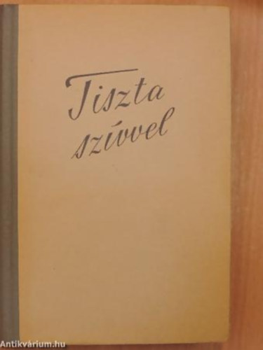 Ascher O.-Rz Pl  (szerk.) - Tiszta szvvel - Szp versek szavalknyve