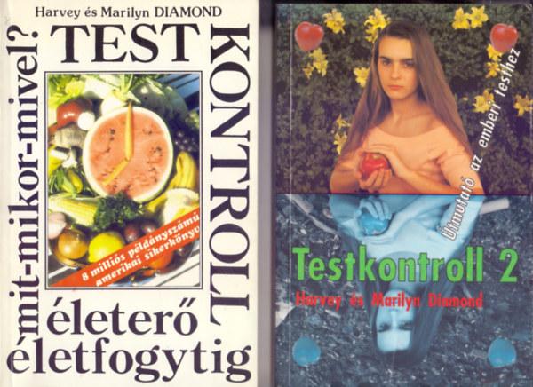 Harvey �s Marilyn Diamond - Testkontroll - �leter� �letfogytig + Testkontroll 2. - �tmutat� az emberi testhez (2 m�)