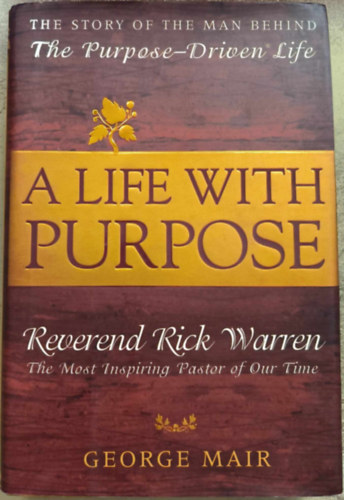 Rick Warren - A Life With Purpose ("Cltudatos let" angol nyelven)