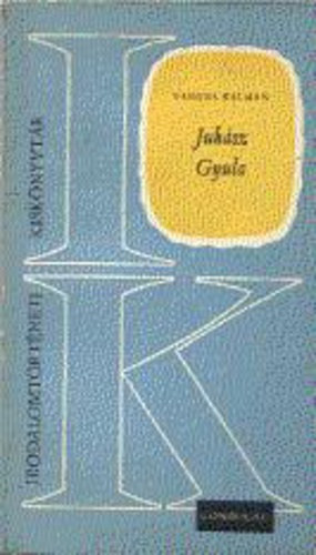 Vargha K�lm�n - Juh�sz Gyula (Vargha)