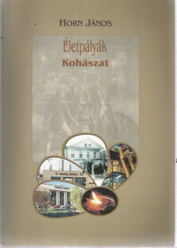 Horn J�nos - �letp�ly�k - Koh�szat