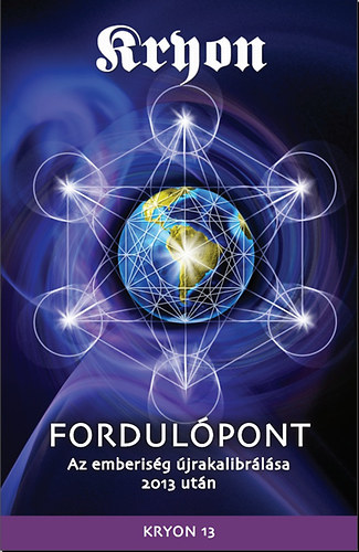 Lee Carroll; - KRYON 13: Fordulpont