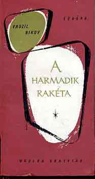 Vaszil Bikov - A harmadik rakéta