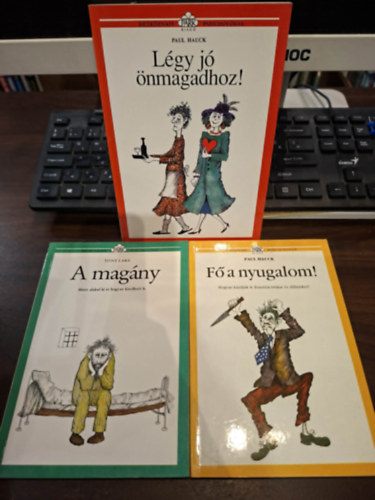 Paul Hauck Tony Lake - 3 kötet a Hétköznapi pszichológia sorozatból: A magány, Fő a nyugalom! Légy jó önmagadhoz!