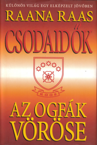 Raana Raas - Az ogfk vrse