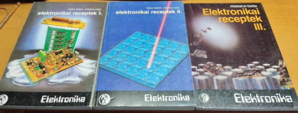 Kirly Andor-Ferenczi dn - Elektronikai receptek I-III. (3 ktet)