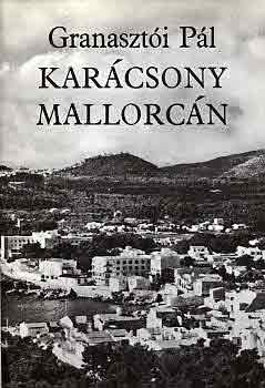Granasztói Pál - Karácsony Mallorcán