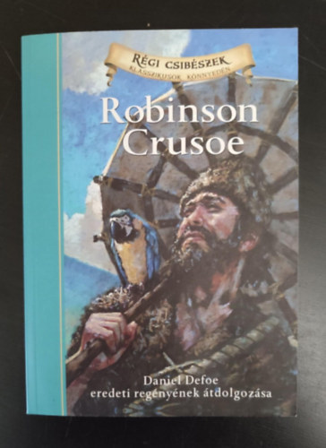 Deanna McFadden, Csonka gnes  Daniel Defoe (ford.) - Robinson Crusoe - Daniel Defoe eredeti regnynek tdolgozsa (Jamel Akib illusztrciival; Rgi csibszek - Klasszikusok knnyedn)