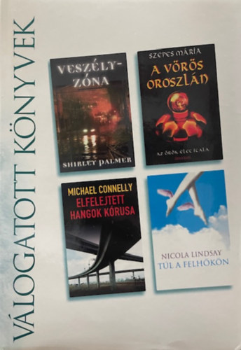 V�logatott k�nyvek - Vesz�lyz�na-A V�r�s Oroszl�n-Elfelejtett hangok k�rusa-T�l a felh�k�n
